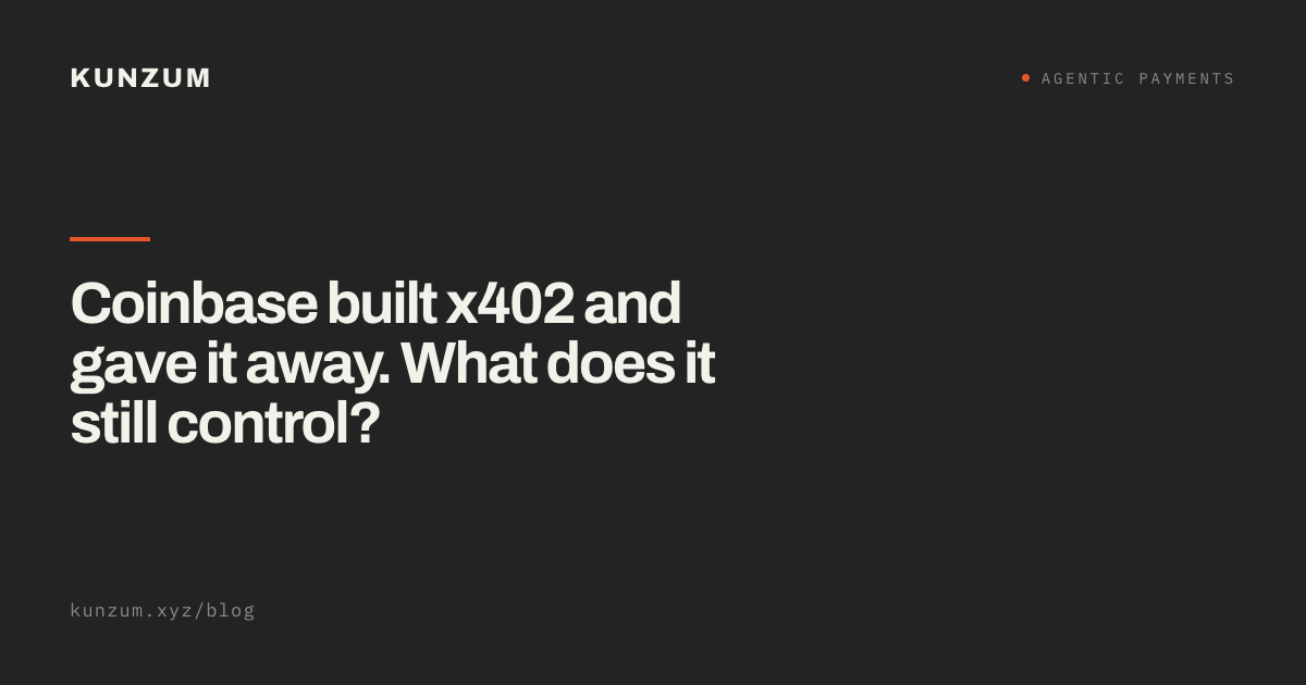 Coinbase built x402 and gave it away. What does it still control?
