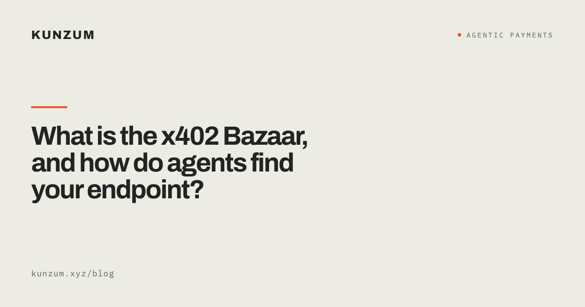 What is the x402 Bazaar, and how do agents find your endpoint?